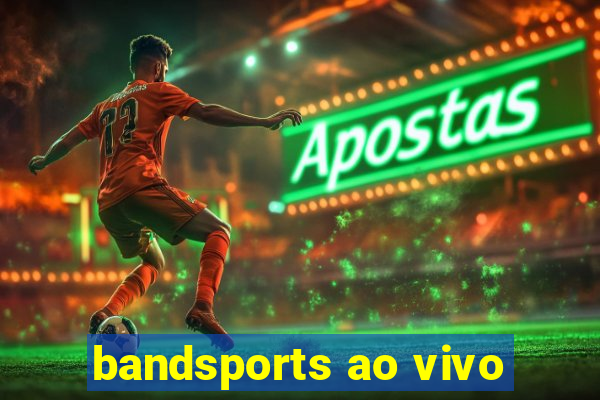 bandsports ao vivo